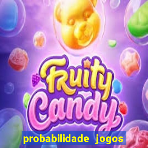 probabilidade jogos de futebol